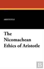 The Nicomachean Ethics Of Aristotle
