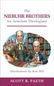 The Niebuhr Brothers For Armchair Theologians