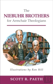 The Niebuhr Brothers For Armchair Theologians