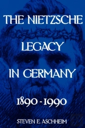 The Nietzsche Legacy In Germany
