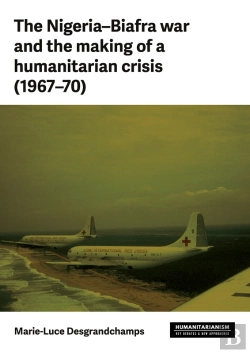 Bertrand.pt - The Nigeria–Biafra War And The Making Of A Humanitarian Crisis (1967–70)