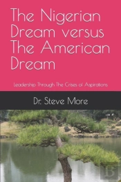 The Nigerian Dream Versus The American Dream