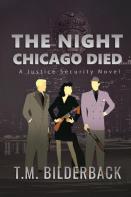 The Night Chicago Died - A Justice Security Novel