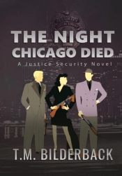The Night Chicago Died - A Justice Security Novel