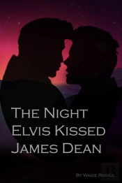 'The Night Elvis Kissed James Dean'