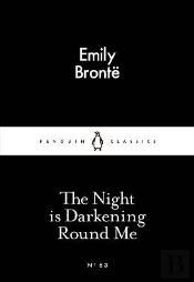 The Night Is Darkening Round Me