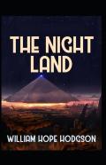 The Night Land Annotated Edition