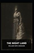The Night Land Annotated