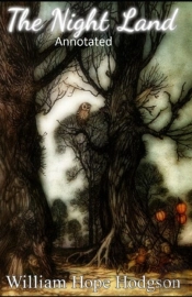 The Night Land Annotated