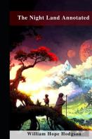 The Night Land Annotated