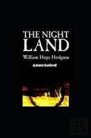 The Night Land Annotated