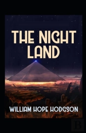 The Night Land Annotated