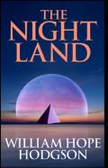 The Night Land Annotated