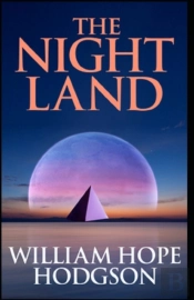 The Night Land Annotated