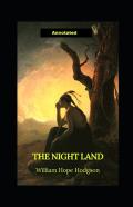 The Night Land Annotated