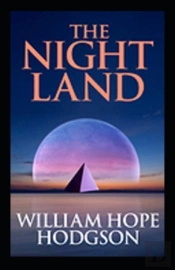 The Night Land Annotated