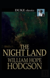 The Night Land(Annotated Edition)