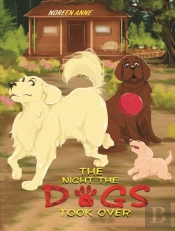 The Night The Dogs Took Over