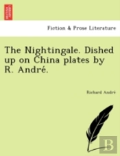 The Nightingale. Dished Up On China Plat