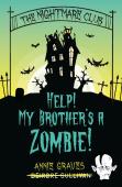 The Nightmare Club: Help! My Brother'S A Zombie