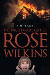 The Nightmare Gift Of Rose Wilkins