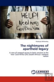 The Nightmares Of Apartheid Legacy
