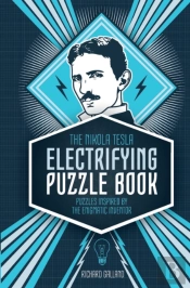 The Nikola Tesla Electrifying Puzzle Book