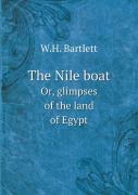 The Nile Boat Or, Glimpses Of The Land Of Egypt