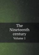 The Nineteenth Century Volume 1