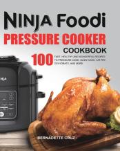 The Ninja Foodi Pressure CооKеR Cookbook