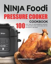 The Ninja Foodi Pressure CооKеR Cookbook
