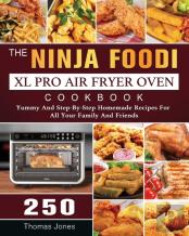 The Ninja Foodi Xl Pro Air Fryer Oven Cookbook