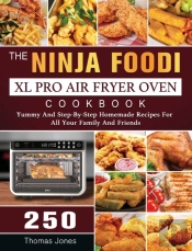 The Ninja Foodi Xl Pro Air Fryer Oven Cookbook