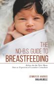 The No-B.S. Guide To Breastfeeding