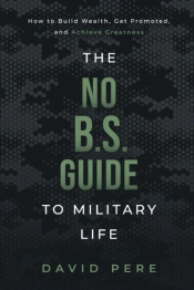 The No B.S. Guide To Military Life