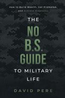 The No B.S. Guide To Military Life
