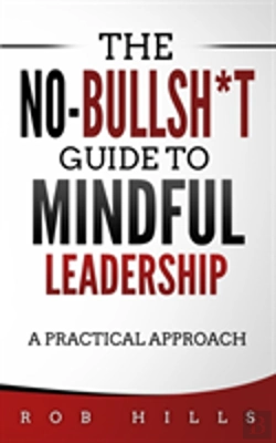 Bertrand.pt - The No-Bullsh*T Guide To Mindful Leadership