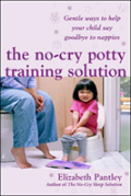 The No-Cry Potty Training Solution: Gentle Ways To Help Your Child Say Good-Bye To Nappies 'Uk Edition'