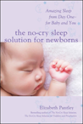 The No-Cry Sleep Solution For Newborns: Amazing Sleep From Day One Â€“ For Baby And You