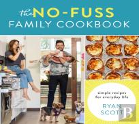The No-Fuss Family Cookbook