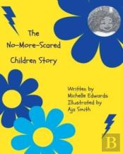 The No-More-Scared Children Story