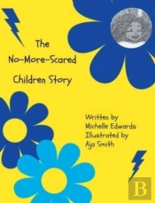 The No-More-Scared Children Story