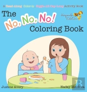 The No, No, No! Coloring Book: A Read-Al