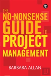 The No-Nonsense Guide To Project Management