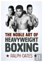 The Noble Art Of Heavyweight Boxing