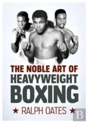The Noble Art Of Heavyweight Boxing