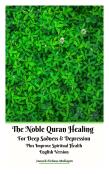 The Noble Quran Healing For Deep Sadness & Depression Plus Improve Spiritual Health English Version
