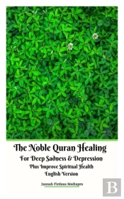 The Noble Quran Healing For Deep Sadness & Depression Plus Improve Spiritual Health English Version