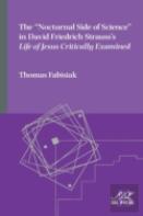 The Nocturnal Side Of Science In David Friedrich Strauss'S Life Of Jesus Critically Examined