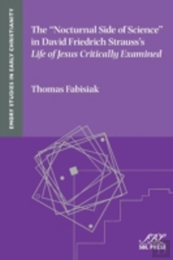Bertrand.pt - The Nocturnal Side Of Science In David Friedrich Strauss'S Life Of Jesus Critically Examined
